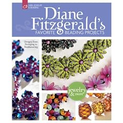 Diane Fitzgerald's Favorite Beading Projects: Designs from Stringing to Beadweaving