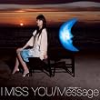 I Miss You/Message~�����̖l��~(�����)(DVD�t)