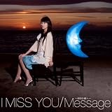 [CD]波瑠 I Miss You/Message~明日の僕へ~(初回盤)(DVD付)