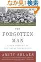 The Forgotten Man: A New History of the Great Depression