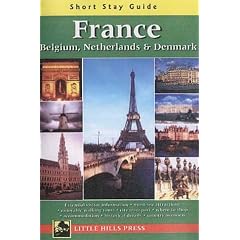 Short Stay Guide Grance: Belgium, Netherlands & Denmark (Short Stay Guides)