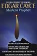 Edgar Cayce: Modern Prophet: Edgar Cayce on Prophecy; Edgar Cayce on Religion and Psychic Experience; Edgar Cayce on Mysteries of the Mind; Edgar Cayce on Reincarnation
