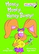 Money, Money, Honey Bunny! (Bright & Early Books(R))