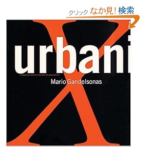 【クリックでお店のこの商品のページへ】X-Urbanism: Architecture and the American City: Mario Gandelsonas: 洋書