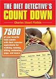 [Book] The Diet Detective's Count Down: 7500 of Your Favorite Food Counts with Their Exercise Equivalents for Walking, Running, Biking, Swimming, Yoga, and Dance