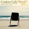 Couleur Cafe "BRAZIL" with 90's Hits Mixed by DJ KGO aka Tanaka Keigo Bossa Mix 40 Cover Songs