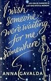 [Livre] I Wish Someone Were Waiting for Me Somewhere