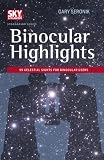 [Book] Binocular Highlights: 99 Celestial Sights for Binocular Users (Sky & Telescope Stargazing)