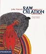Raw Creation: Outsider Art & Beyond