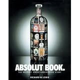 Absolut Book.: The Absolut Vodka Advertising StoryRichard W. Lewis�ɂ��
