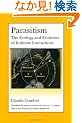 Parasitism: The Ecology and Evolution of Intimate Interactions (Interspecific Interactions)