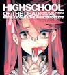 HIGHSCHOOL OF THE DEAD TV�A�j���u�w���َ��^ HIGHSCHOOL OF THE DEAD�vOP�e�[�}