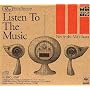 Listen To The Music