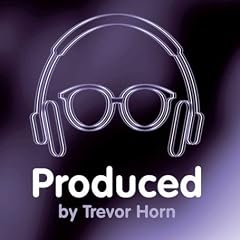 Produced by Trevor Horn