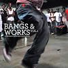 Bangs & Works vol. 1: a chicago footwork compilation