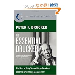 The Essential Drucker: The Best of Sixty Years of Peter Drucker's Essential Writings on Management (Collins Business Essentials)