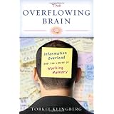 The Overflowing Brain: Information Overload and the Limits of Working MemoryTorkel Klingberg�ɂ��