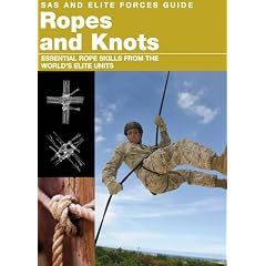 Ropes and Knots: Survival Skills from the World's Elite Military Units