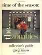 Time of the Season: The Zombies Collector's Guide