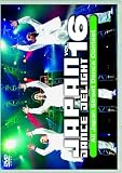 JAPAN DANCE DELIGHT VOL.16 [DVD]