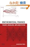 Mathematical Finance: Theory, Modeling, Implementation