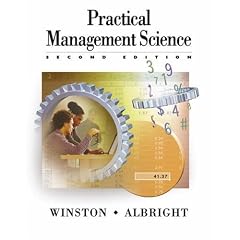 Practical Management Science: Spreadsheet Modeling and Applications