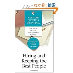 Hiring and Keeping the Best People (Harvard Business Essentials)