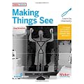Making Things See: 3D Vision With Kinect, Processing, Arduino, and MakerBot (Make: Books)