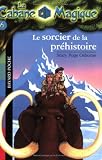 [Book] La Cabane Magique, Tome 6 : Le sorcier de la préhistoire