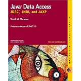 Java Data Access: JDBC, JNDI, and JAXP (Professional Mindware)Todd M. Thomas�ɂ��