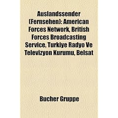 Auslandssender (Fernsehen): American Forces Network, British Forces Broadcasting Service, T Rkiye Radyo Ve Televizyon Kurumu, Nhk