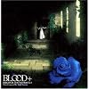 BLOOD+ ORIGINAL SOUNDTRACK 2