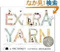 Extra Yarn (E. B. White Read-Aloud Award. Picture Books)