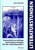 [B&uuml;cher] Literaturstunden. Beschützer der Diebe: Unterrichtsvorschläge und Kopiervorlagen für die Sekundarstufe 1