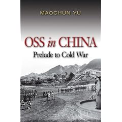 OSS in China: Prelude to Cold War