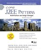 Core J2EE Patterns: Best Practices and Design Strategies (Sun Core Series)