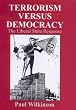 Terrorism Versus Democracy: The Liberal State Response (Cass Series on Political Violence, 9)