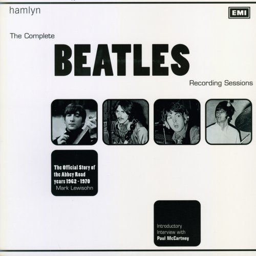  The Complete Beatles Recording Sessions: The Official Story of the Abbey Road Years 1962-1970