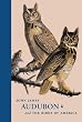 John James Audubon and The Birds of America: A Visionary Achievement in Ornithology Illustration (Huntington Library Classics)