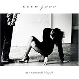 [CD]UA×菊地成孔 cure jazz