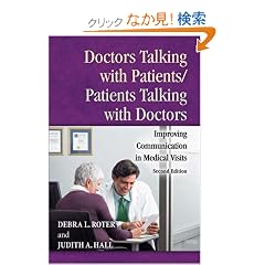 Doctors Talking With Patients/Patients Talking With Doctors: Improving Communication in Medical Visits
