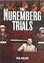 The Nuremburg Trials: The Nazis and Their Crimes Against Humanity