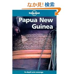 Lonely Planet Papua, New Guinea (Lonely Planet Papua New Guinea)