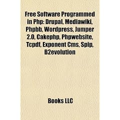 Free Software Programmed in PHP: Drupal, Mediawiki, Phpbb, Wordpress, Jumper 2.0, Cakephp, Phpwebsite, Tcpdf, Exponent CMS, Spip, B2evolution