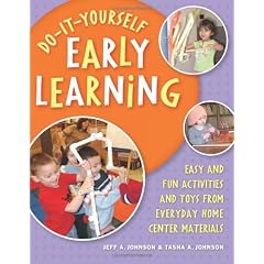 Do-it-yourself Early Learning: Easy And Fun Activities And Toys from Everyday Home Center Materials