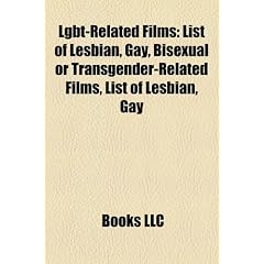 Lgbt-Related Films (Study Guide): List of Lesbian, Gay, Bisexual or Transgender-Related Films