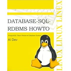 Database-SQL-Rdbms Howto: Postgresql Object Relational Database System