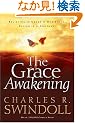 The Grace Awakening: Believing in Grace is One Thing Living is Another