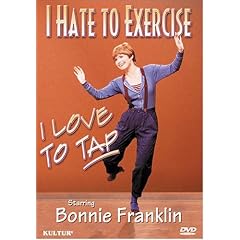 I Hate to Exercise I Love to Tap [DVD] [Import]