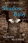 Shadow Baby: A Novel